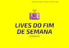 Final de semana chegou, confira as lives que agitarão sua quarentena dia 04