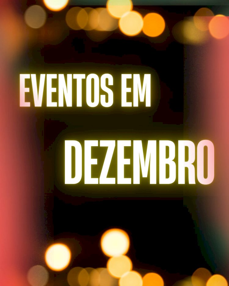 Programação de eventos no mês de dezembro