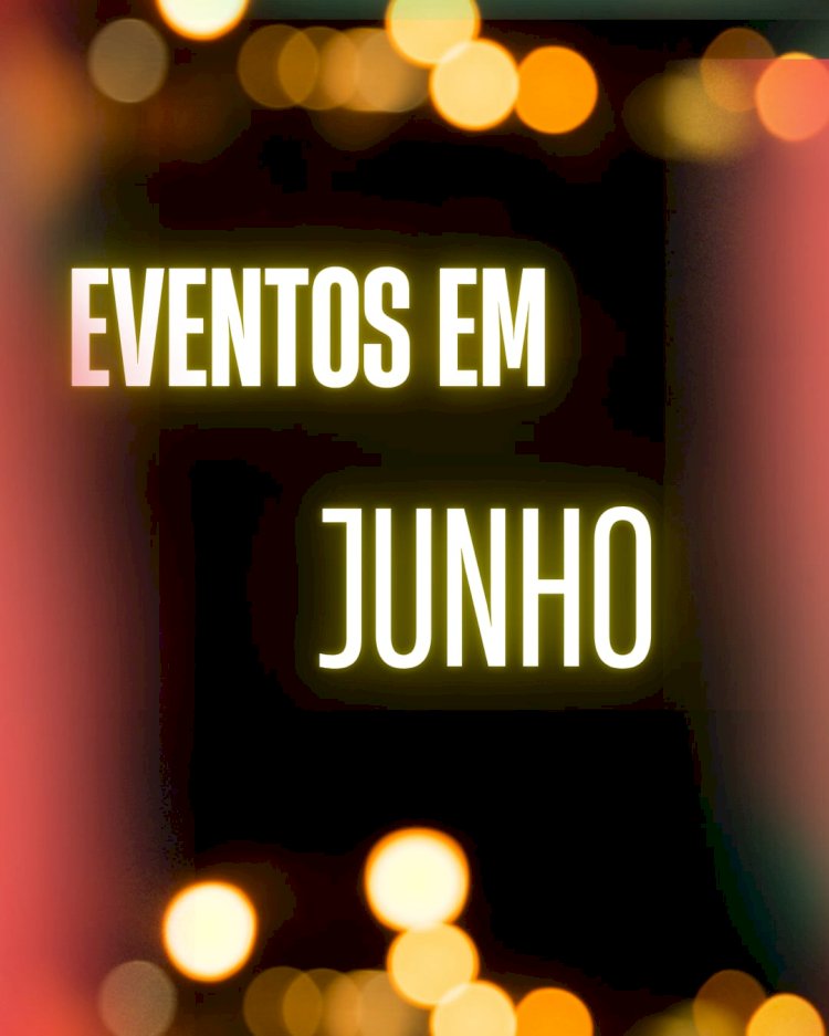 Eventos de junho